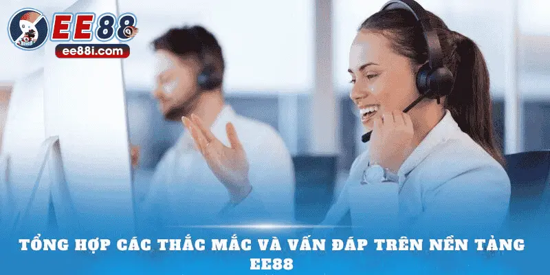 Tổng hợp các thắc mắc và vấn đáp trên nền tảng EE88